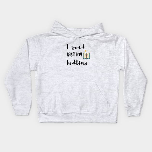 I Read past my bedtime, Book lovers gift Kids Hoodie by hippyhappy